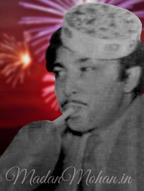 Madan Mohan in a mast mood (25 June 1924 - 14 July 1975)