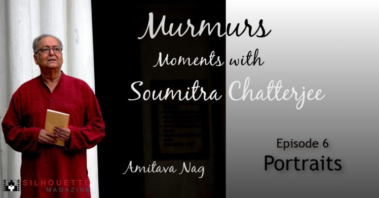6 Portraits (Soumitra Chatterjee) Murmurs by Amitava Nag (Silhouette)