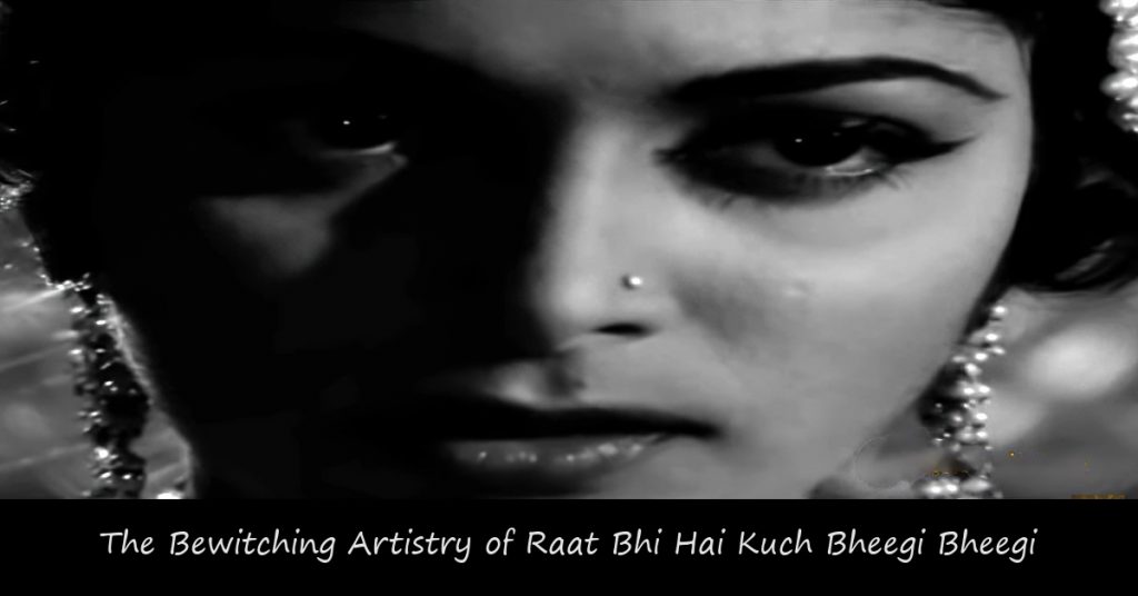 bewitching artistry of raat bhi hai kuch bheegi bheegi