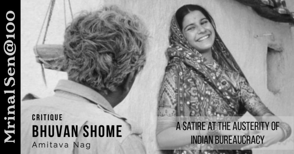 Bhuvan Shome A Satire at the Austerity of Indian Bureaucracy