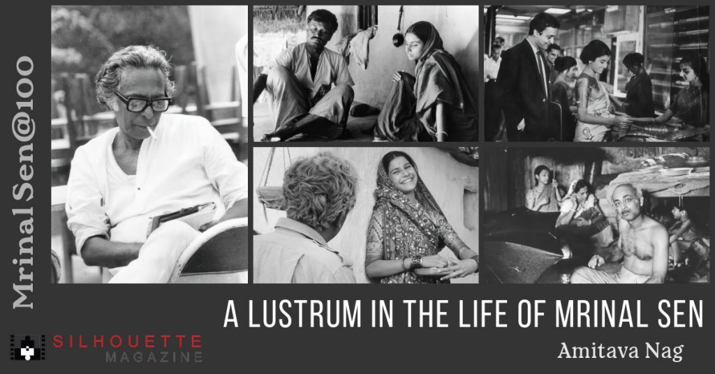 A Lustrum in the Life of Mrinal Sen