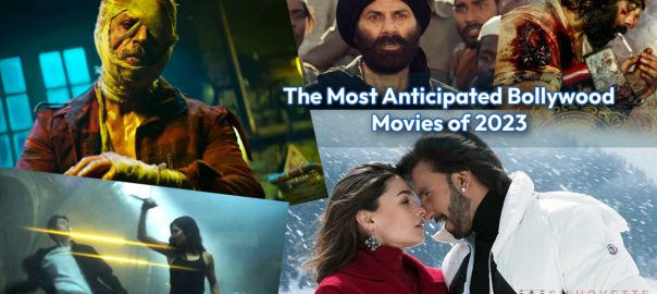 The Most Anticipated Bollywood Movies of 2023