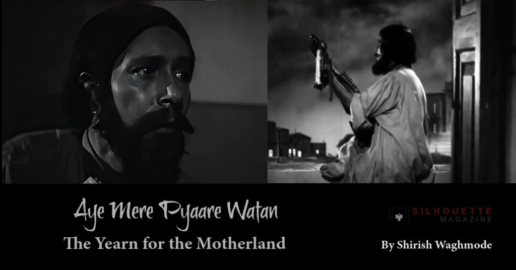 Aye Mere Pyaare Watan The Yearn for the Motherland Kabuliwala
