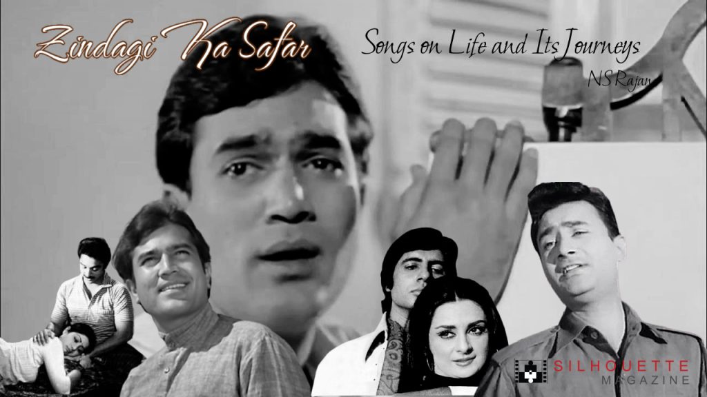 zindagi ka safar songs on life and its journeys