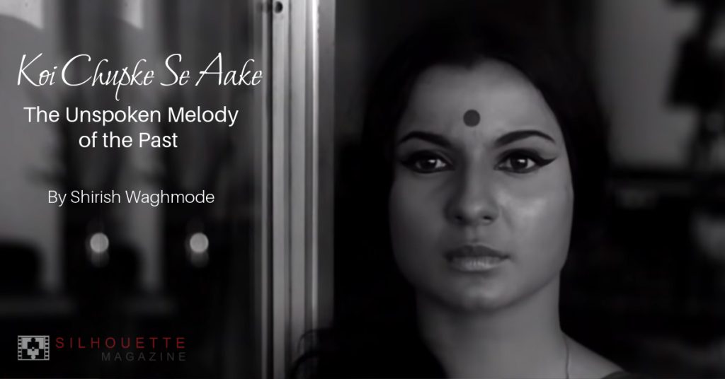 Koi Chupke Se Aake The Unspoken Melody of the Past