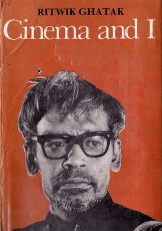 Cinema and I - Book by Ritwik Ghatak
