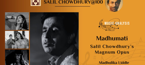 Madhumati - Salil Chowdhury’s Magnum Opus