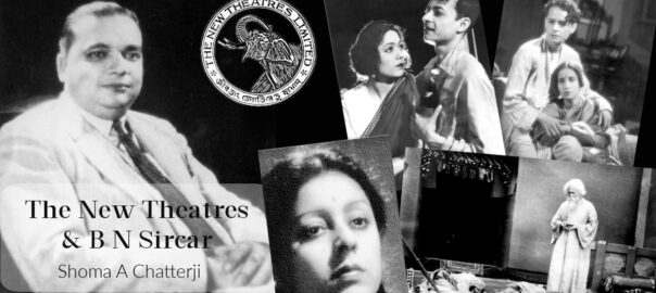 NEW THEATRES and B N SIRCAR