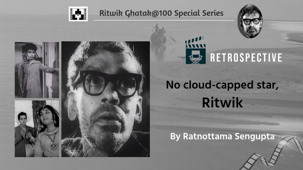 Ratnottama Sengupta remembers Ritwik Ghatak