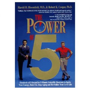 The Power of 5: Hundreds of 5-Second to 5-Minute Scientific Shortcuts to Ignite Your Energy, Burn Fat, Stop Aging and Revitalize Your Love Life