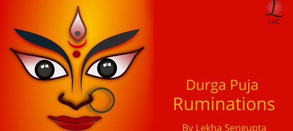 DURGA PUJA RUMINATIONS