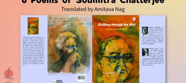 6 poems of Soumitra Chatterjee Walking through the Mist