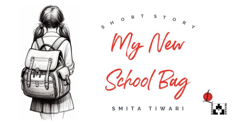 SHORT STORY - MY NEW SCHOOL BAG