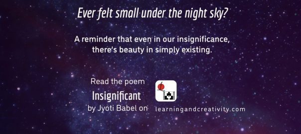 Insignificant - poem by Jyoti Babel