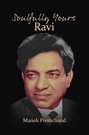 Soulfully Yours Ravi by Manek Premchand